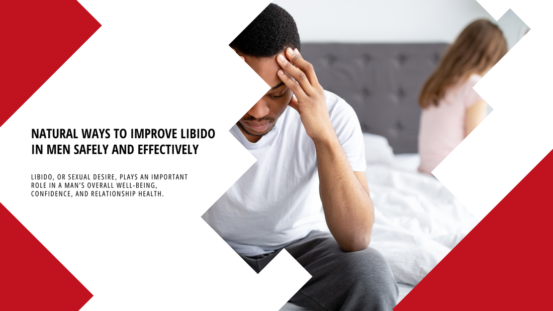 Natural Ways to Improve Libido in Men Safely and Effectively