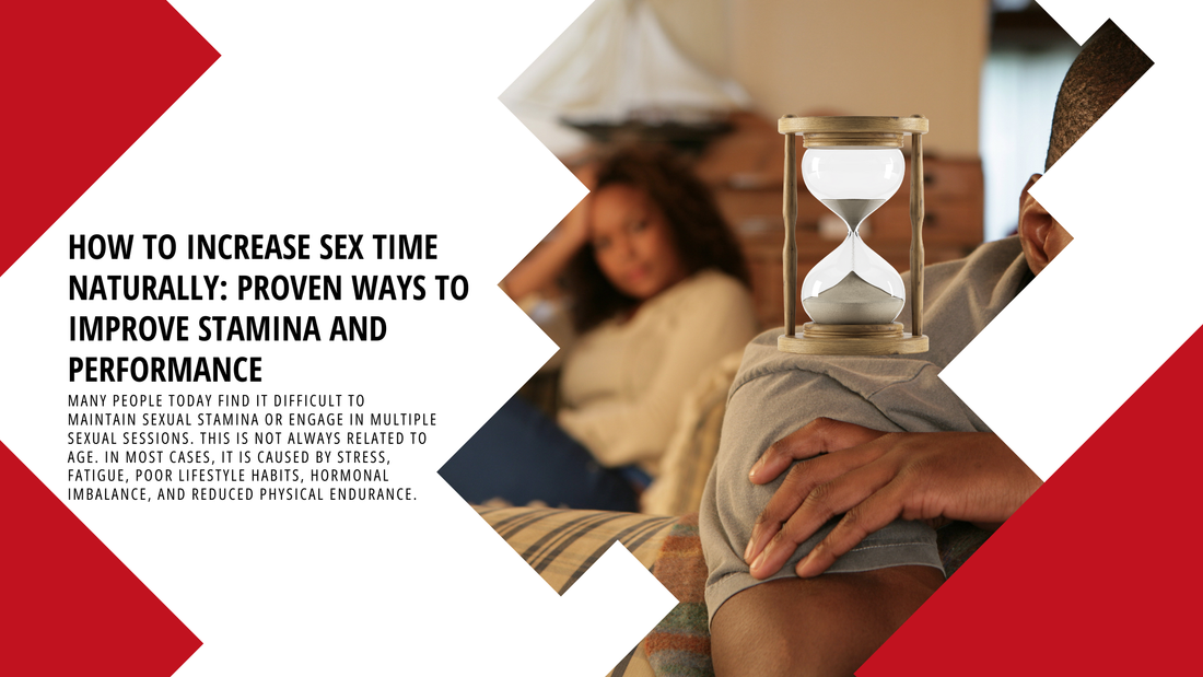 How to Increase Sex Time Naturally | Improve Stamina & Control